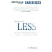 The Power of Less: The Fine Art of Limiting Yourself to the Essential...in Business and in Life