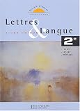 Lettres & langue 2e : Livre unique