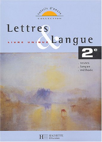 Lettres & langue 2e : Livre unique