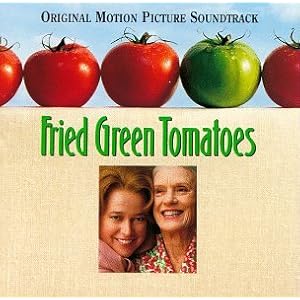Fried Green Tomatoes Original Motion Picture Soundtrack by Thomas Newman, Peter Wolf, Paul Young, Taylor Dayne, and Jodeci (Audio CD - 1991) - Soundtrack