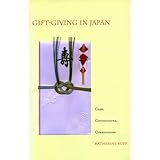 Gift-Giving in Japan: Cash, Connections, Cosmologies