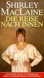Shirley MacLaine - Die Reise nach innen - Shirley MacLaine
