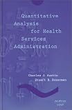 Quantitative Analysis for Health Services Administration