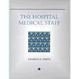 The Hospital Medical Staff (Delmar Series in Health Services Administration) by Charles White