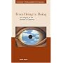 From Being to Doing. The Origins of the Biology of Cognition.