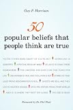 50 Popular Beliefs That People Think Are True