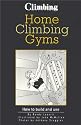 Home Climbing Gyms: How to Build and Use