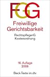 Freiwillige Gerichtsbarkeit (FGG): Gesetz über die Angelegenheiten der freiwilligen Gerichtsbarkeit (FGG). Rechtspflegergesetz. Gesetz über die Kosten ... freiwilligen Gerichtsbarkeit (Kostenordnung)