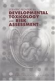 Scientific Frontiers in Developmental Toxicology and Risk Assessment