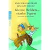 Kleine Helden - starke Typen: Geschichten, die stark machen