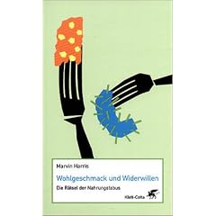 Wohlgeschmack und Widerwillen: Die R�tsel der Nahrungstabus
