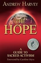 The Hope: A Guide to Sacred Activism The Hope: A Guide to Sacred Activism