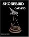 Shorebird Carving by R. Daisey