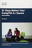 31 days before your CompTIA A+ exams