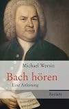 Produkt-Bild: Bach h&ouml;ren: Eine Anleitung