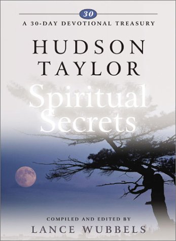 Hudson Taylor on Spiritual Secrets (30-Day Devotional Treasuries) (30-day Devotional Treasury)