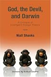 God, the Devil, and Darwin: A Critique of Intelligent Design Theory 
