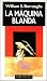 Search : Maquina Blanda, La (Spanish Edition)