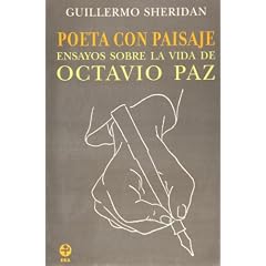 Poeta con paisaje / Poet with Landscape: Ensayos Sobre La Vida De Octavio Paz