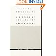 Invisible Genealogies: A History of Americanist Anthropology (Critical Studies in the History of Anthropology) by Regna Darnell