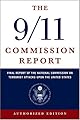 The 9/11 Commission Report: Final Report of the National Commission on Terrorist Attacks Upon the United States (Authorized Edition)