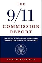 The 9/11 Commission Report: Final Report of the National Commission on Terrorist Attacks Upon the United States (Authorized Edition)