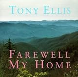 Review Tony Ellis  / Farewell My Home