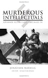 Murderous Intellectuals: German Elites and the Nazi SS