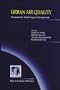 Urban Air Quality - Measurement, Modelling and Management