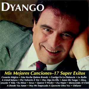 Dyango - Mis Mejores Canciones - Zortam Music