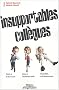 Insupportables Coll�gues