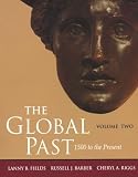 The Global Past Volume Two: 1500 to the Present