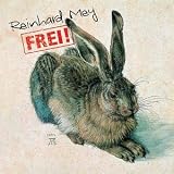 Frei! - Reinhard Mey