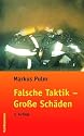 Falsche Taktik - Gro&szlig;e Sch&auml;den
