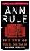 The End of the Dream: And Other True Cases (True Crime Files)