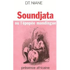Soundjata, ou, L'�pop�e mandingue / Djibril Tamsir Niane