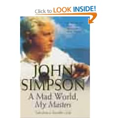 A Mad World, My Masters: Tales from a Traveller's Life