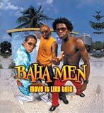 Baha Men -  Move It Like This