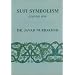 Sufi Symbolism: The Nurbakhsh Encyclopedia of Sufi Terminology, Vol. I: Parts of the Beloved's Body; and Wine, Music, Audition and Convivial Gatherings