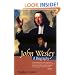 John Wesley: A Biography