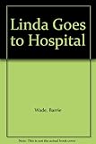 Linda goes to hospital