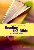 The Seekers Guide to Reading the Bible: A Catholic View (Seeker Series)