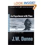 An Experiment With Time (Studies in Consciousness)
