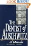 The Dentist of Auschwitz: A Memoir