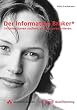 Der Information Broker . Informationen suchen, sichten, pr�sentieren