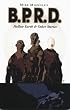 Mike Mignola's B.P.R.D. Collection: Hollow Earth and Other Stories