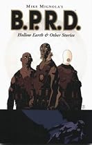 Mike Mignola's B.P.R.D. Collection: Hollow Earth and Other Stories