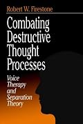 Combating Destructive Thought Processes: Voice Therapy and Separation Theory