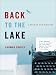 Back to the Lake: A Reader for Writers (New Rhetoric Reader) Back to the Lake: A Reader for Writers (New Rhetoric Reader)