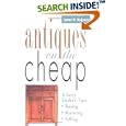 Antiques on the Cheap: A Savvy Dealer's Tips: Buying, Restoring, Selling by  James W. McKenzie